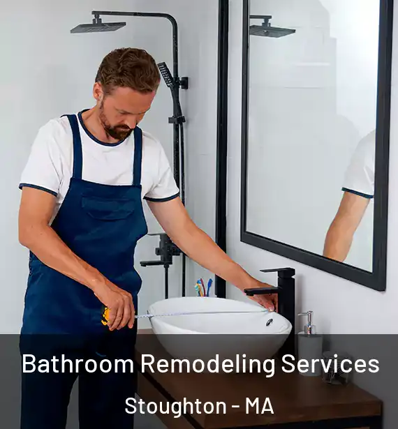  Bathroom Remodeling Services Stoughton - MA