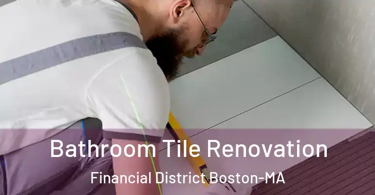 inner Bathroom imggen Bathroom Tile Renovation Financial District Boston-MA