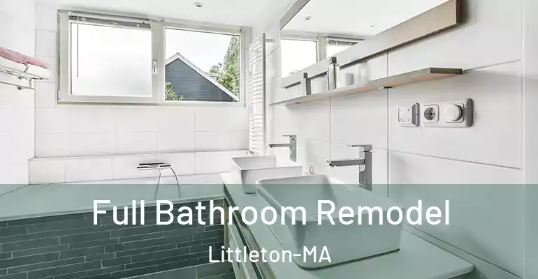 inner Bathroom imggen Full Bathroom Remodel Littleton-MA