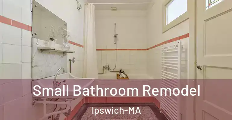 inner Bathroom imggen Small Bathroom Remodel Ipswich-MA
