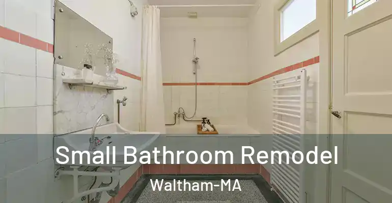 inner Bathroom imggen Small Bathroom Remodel Waltham-MA